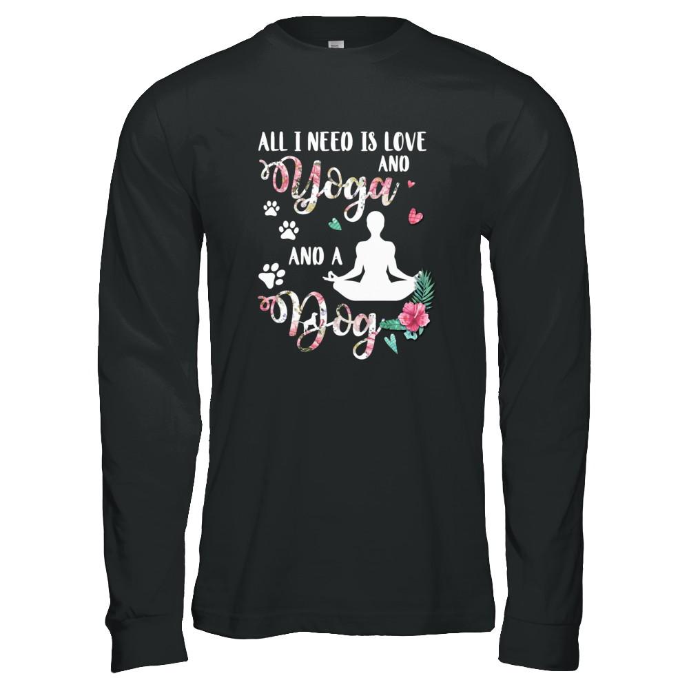 All I Need Is Love And Yoga And A Dog-T-Shirt & Tank Top-Long Sleeve T-Shirt-Black