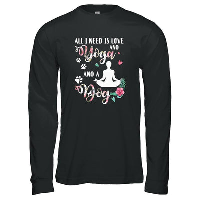 All I Need Is Love And Yoga And A Dog-T-Shirt & Tank Top-Long Sleeve T-Shirt-Black