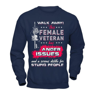 Walk Away This Female Veteran Has Anger Issues-T-Shirt & Hoodie-Crewneck Sweatshirt-Navy