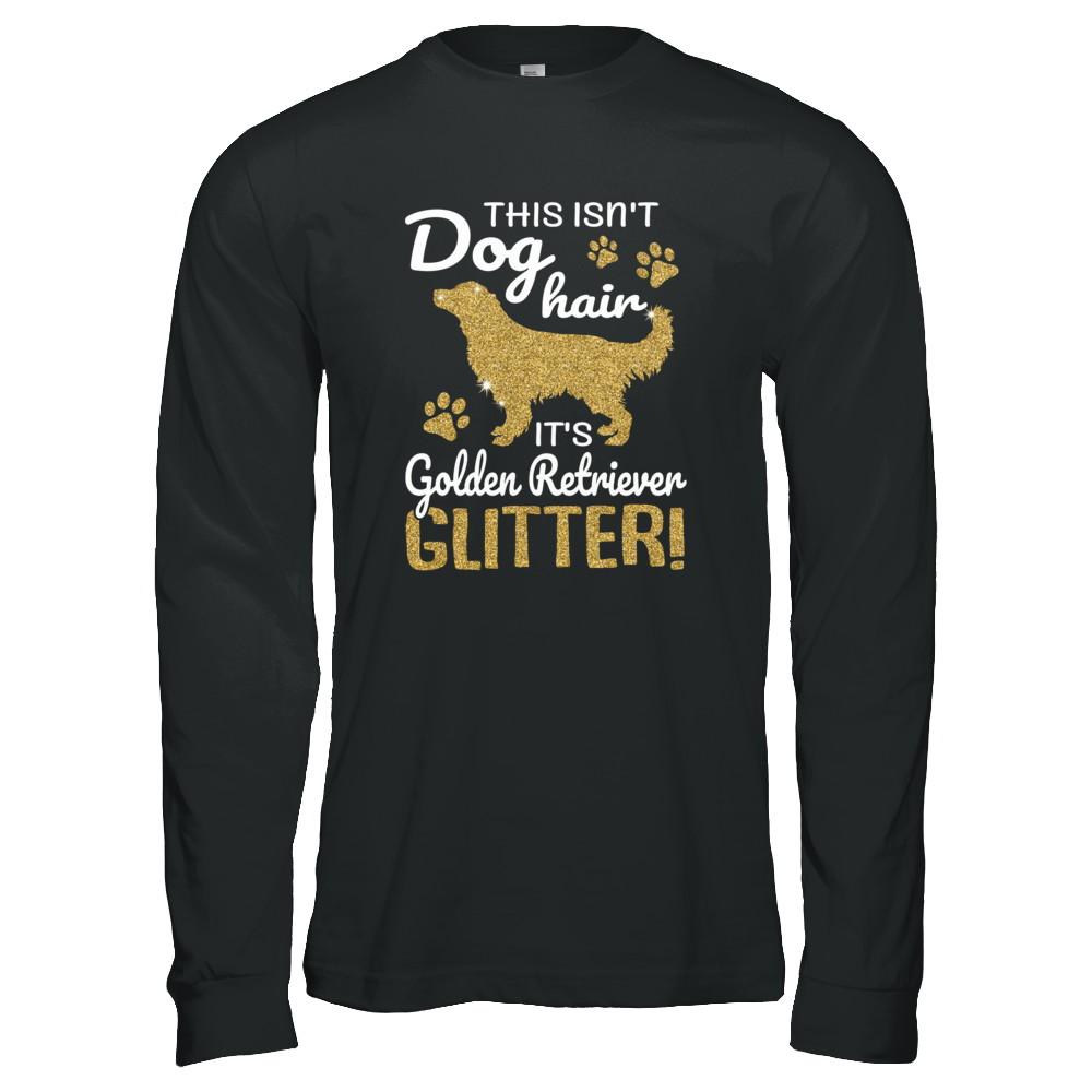 This Isn't Dog Hair It's Golden Retriever Glitter-T-Shirt & Tank Top-Long Sleeve T-Shirt-Black