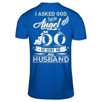 I Asked God For An Angel He Sent Me My Husband-T-Shirt & Hoodie-Premium T-Shirt-Royal