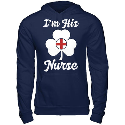 I'm His Nurse Saint Patrick's Day-T-Shirt & Hoodie-Pullover Hoodie-Navy