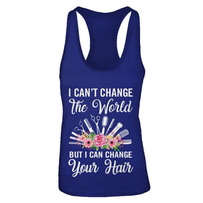 I Can't Change The World But I Can Change Your Hair Hairdresser-T-Shirt & Tank Top-Women's Ideal Racerback Tank-Royal