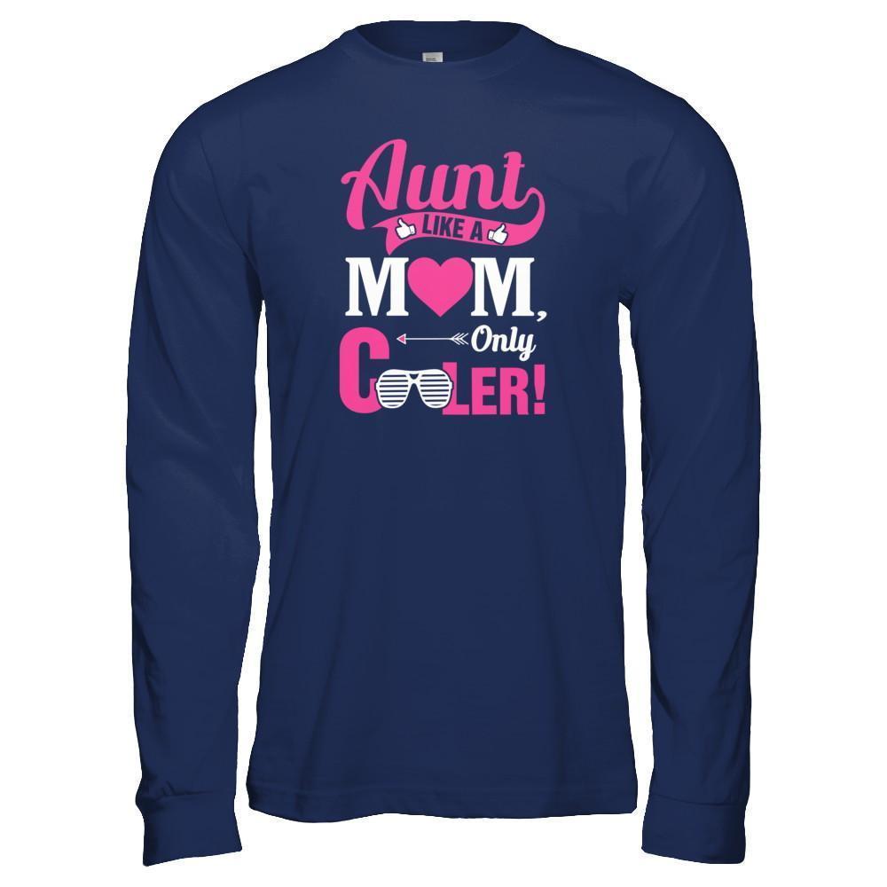 Aunt Like A Mom Only Cooler-T-Shirt & Tank Top-Long Sleeve T-Shirt-Navy