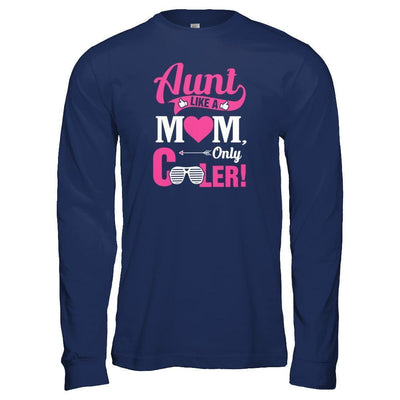 Aunt Like A Mom Only Cooler-T-Shirt & Tank Top-Long Sleeve T-Shirt-Navy