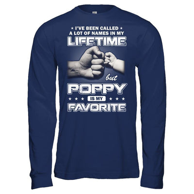 I've Been Called A Lot Of Names But Poppy Is My Favorite-T-Shirt & Hoodie-Long Sleeve T-Shirt-Navy