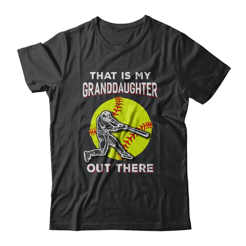 That's My Granddaughter Out There Softball Grandma Papa-T-Shirt & Hoodie-Classic T-Shirt-Black