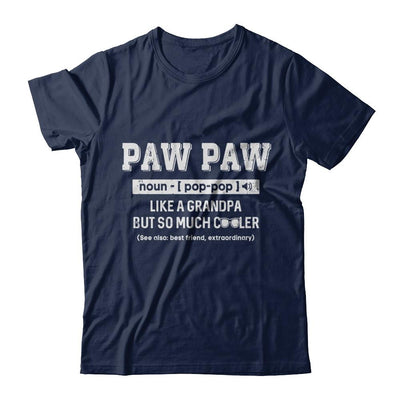 Paw Paw Like A Grandpa Only Cooler Fathers Day Gift-T-Shirt & Hoodie-Classic T-Shirt-Navy