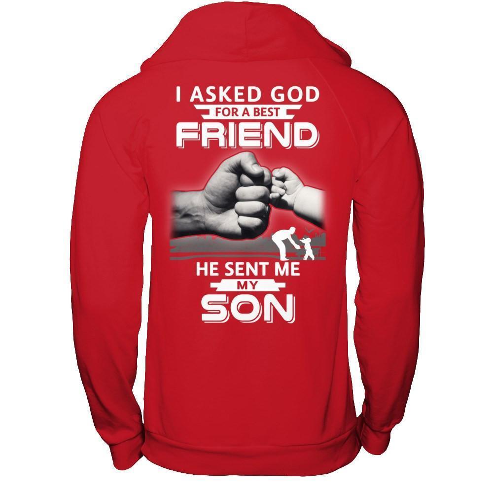 I Asked God For A Best Friend He Sent Me My Son-T-Shirt & Hoodie-