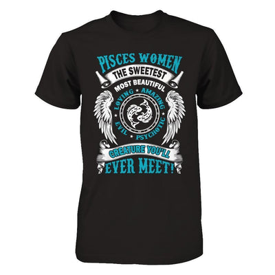 Pisces Women The Sweetest Most Beautiful Love Amazing-T-Shirt & Hoodie-Premium T-Shirt-Black