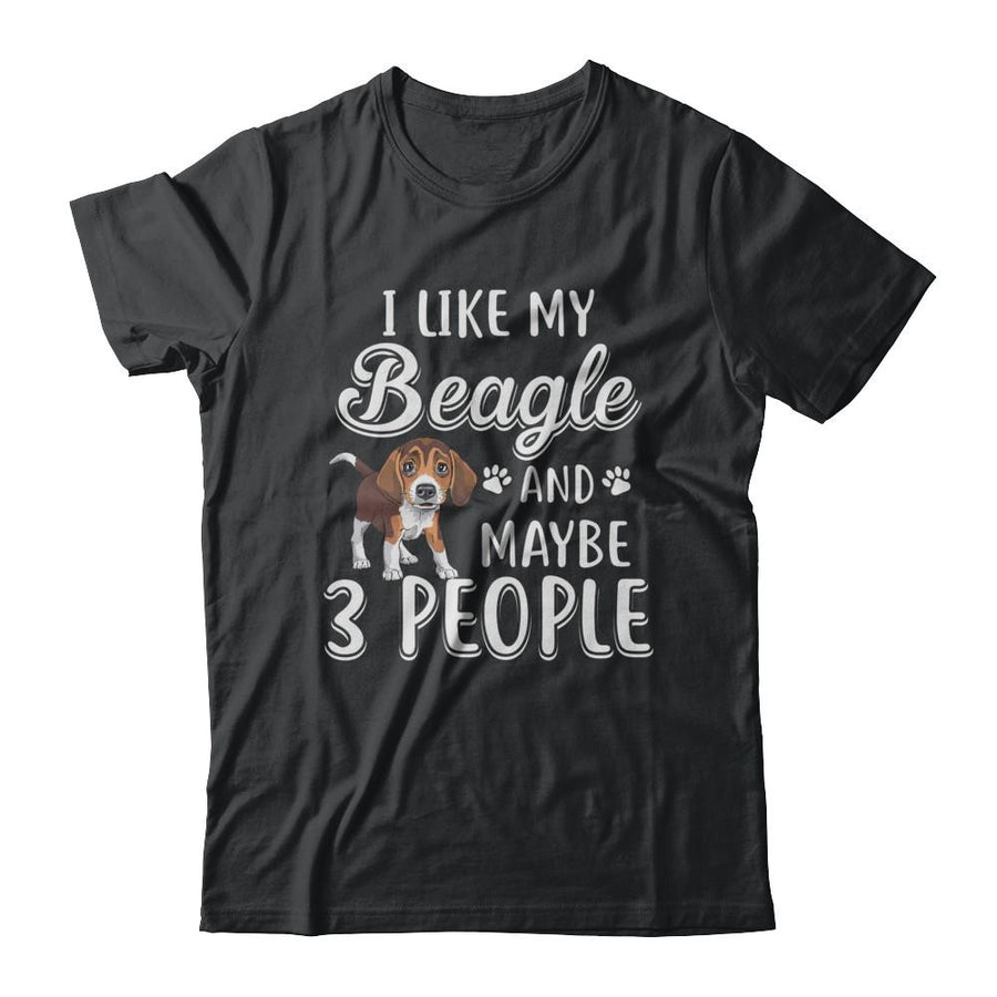 I Like My Beagle And Maybe 3 People-T-Shirt & Hoodie-Classic T-Shirt-Black