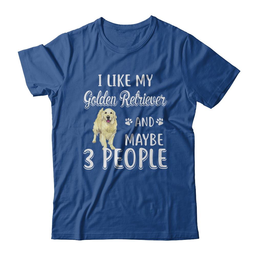 I Like My Golden Retriever And Maybe 3 People-T-Shirt & Hoodie-Classic T-Shirt-Royal