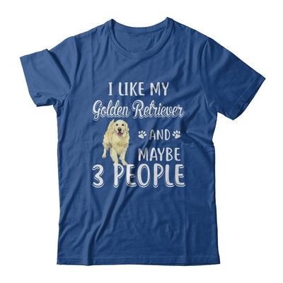I Like My Golden Retriever And Maybe 3 People-T-Shirt & Hoodie-Classic T-Shirt-Royal