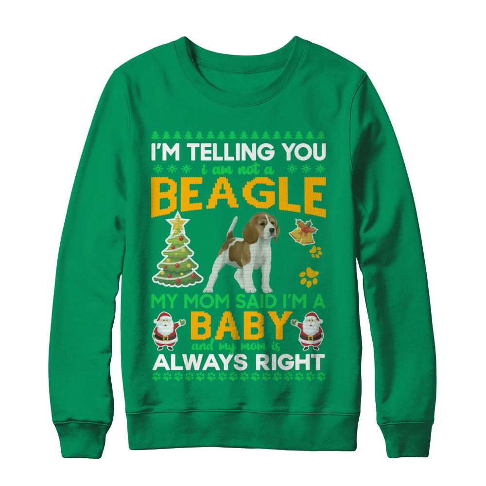 I Am Not A Beagle My Mom Said I'm A Baby-T-Shirt & Sweatshirt-Crewneck Sweatshirt-Irish Green