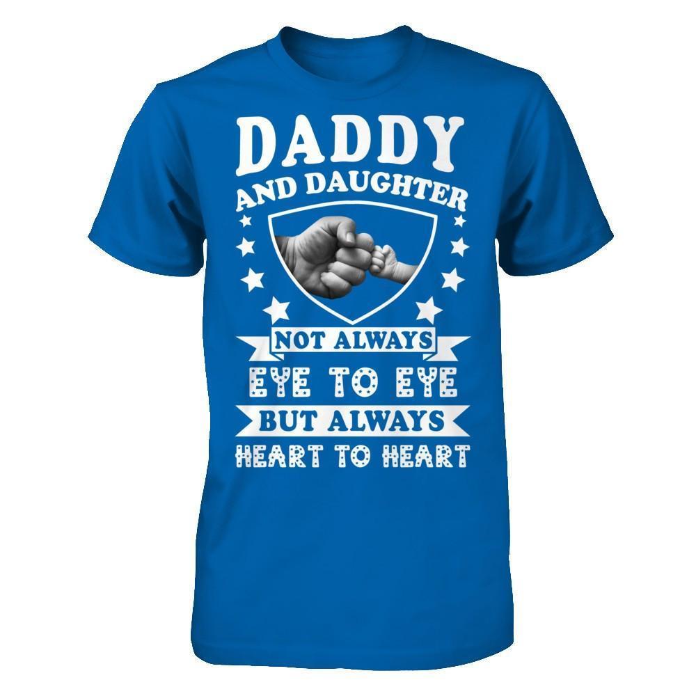 Daddy And Daughter Not Always Eye To Eye-T-Shirt & Hoodie-Classic T-Shirt-Royal