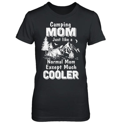 Camping Mom Except Much Cooler-T-Shirt & Hoodie-Women's T-Shirt-Black