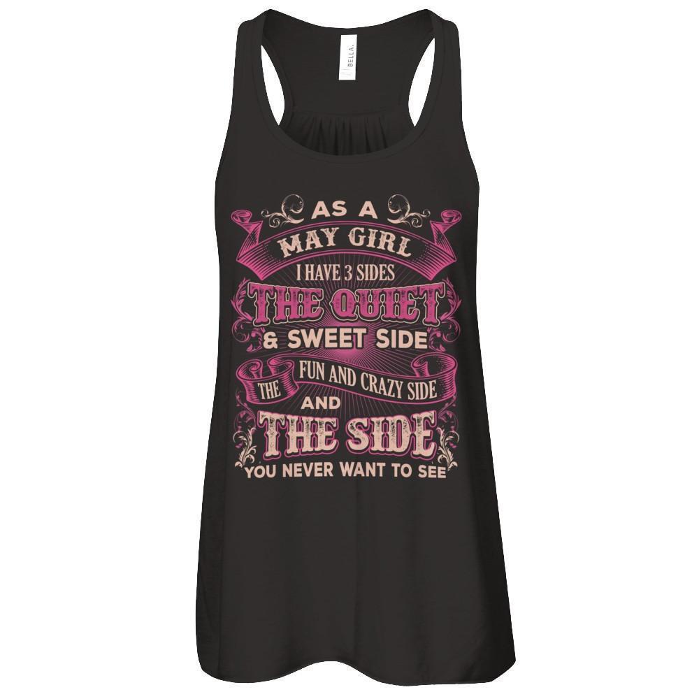As A May Girl I Have 3 Sides Birthday Gift-T-Shirt & Tank Top-Women's Flowy Racerback Tank-Black