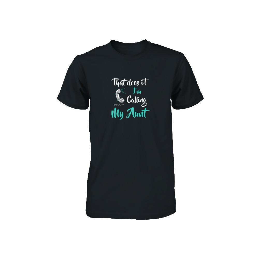 That Does It I'm Calling My Aunt Youth-Youth Shirt-Toddler T-Shirt-Black
