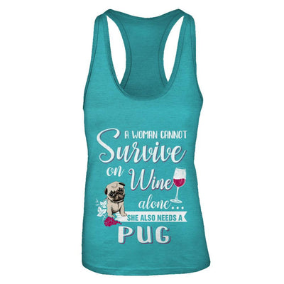 A Woman Can't Survive On Wine Alone Pug Dog-T-Shirt & Tank Top-Women's Ideal Racerback Tank-Tahiti Blue