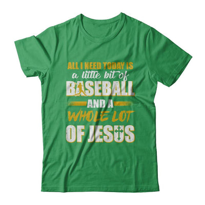 All I Need Today Is A Little Bit Of Baseball And A Whole Lot Of Jesus-T-Shirt & Hoodie-Premium T-Shirt-Kelly Green