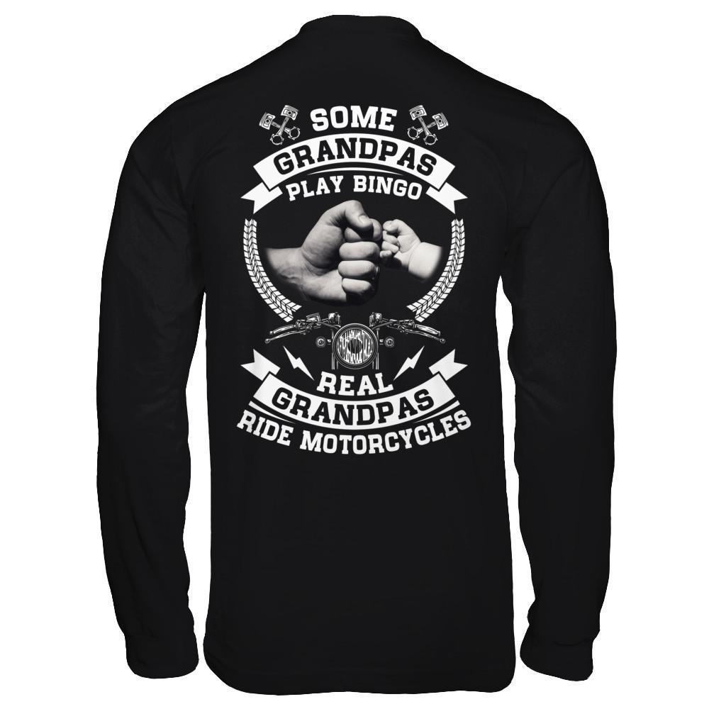Some Grandpas Play Bingo Real Grandpas Ride Motorcycles-T-Shirt & Hoodie-Long Sleeve T-Shirt-Black