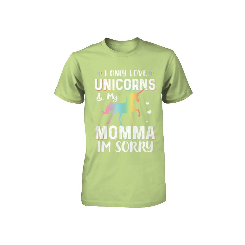 I Only Love Unicorns And My Momma I'm Sorry Youth-Youth Shirt-Toddler T-Shirt-Key Lime