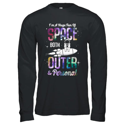 I'm A Huge Fan Of Space Both Outer And Personal-T-Shirt & Hoodie-Long Sleeve T-Shirt-Black