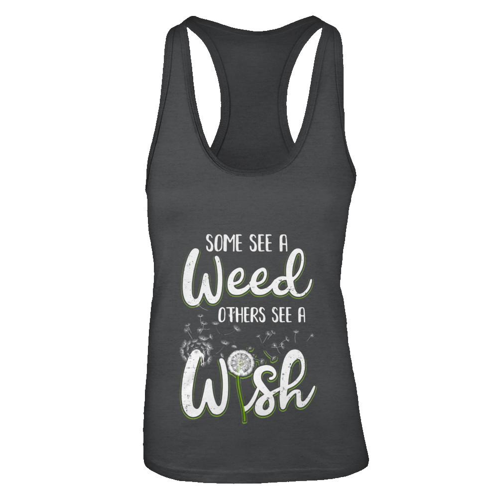 Some See A Weed Others See A Wish Dandelion-T-Shirt & Tank Top-Women's Ideal Racerback Tank-Black