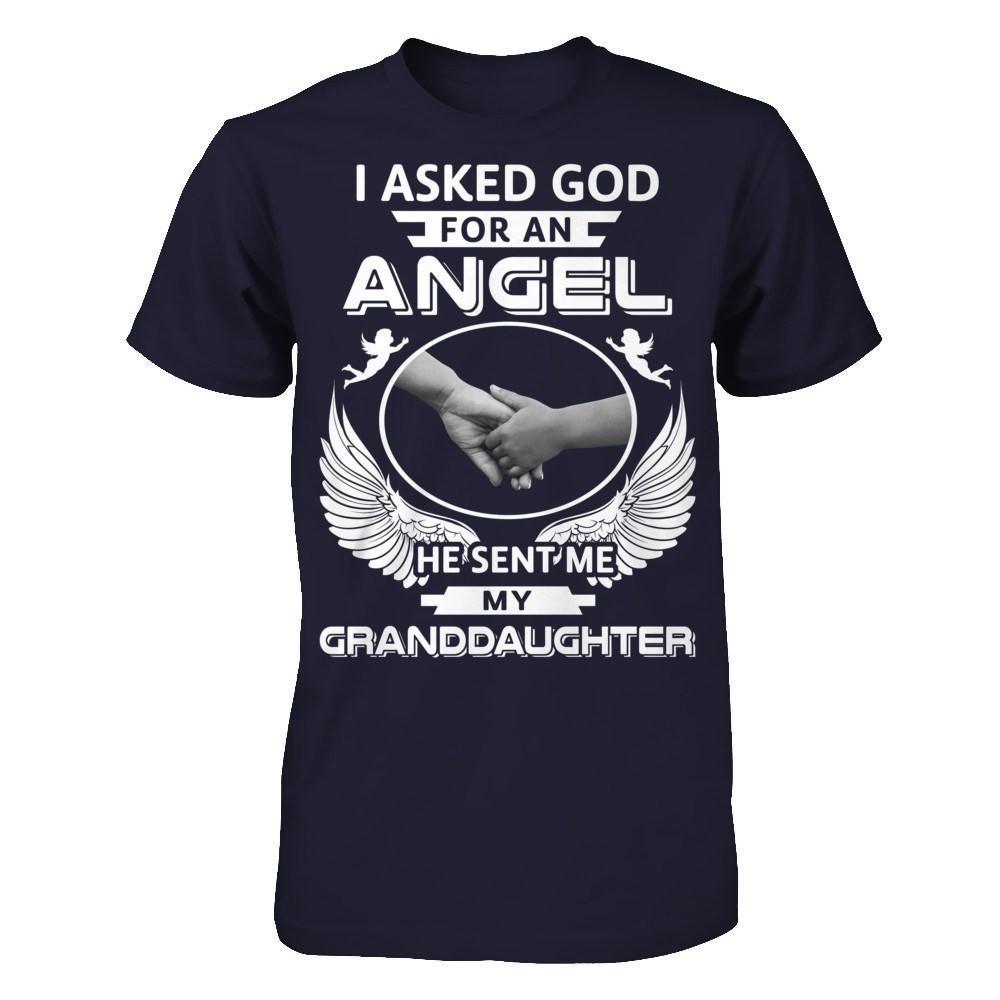 I Asked God For An Angel He Sent Me My Granddaughter-T-Shirt & Hoodie-Premium T-Shirt-Midnight Navy