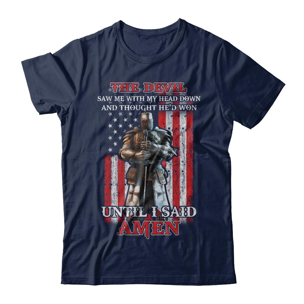 Knight American The Devil Saw Me With My Head Down Veteran-T-Shirt & Hoodie-Classic T-Shirt-Navy