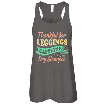 Thankful For Leggings Caffeine Dry Shampoo-T-Shirt & Tank Top-