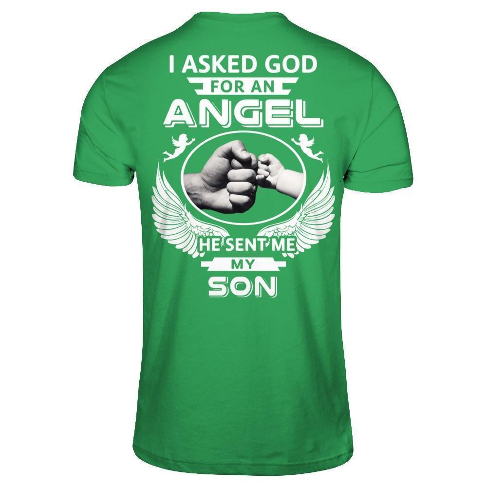 I Asked God For An Angel He Sent Me My Son-T-Shirt & Hoodie-Premium T-Shirt-Kelly Green