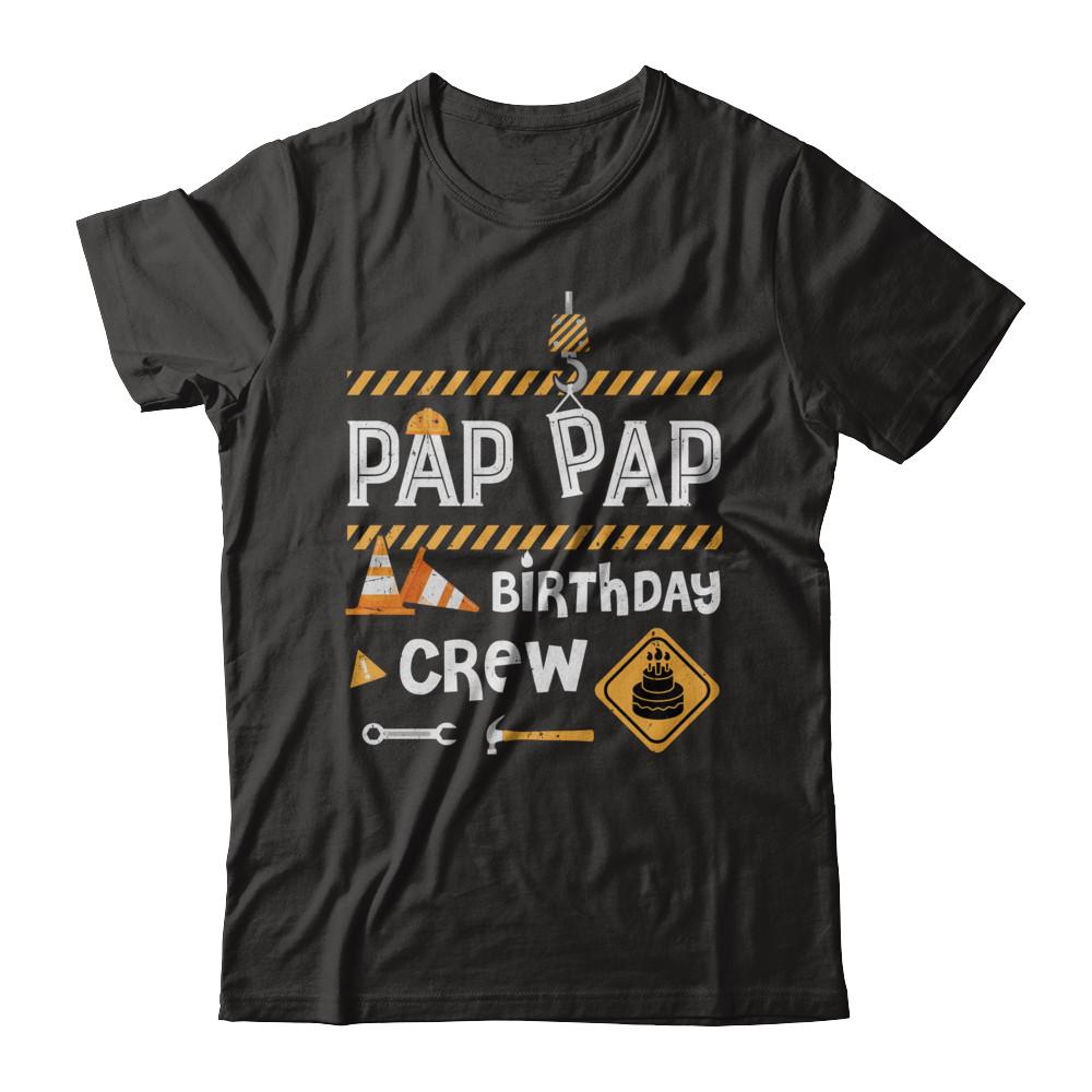 Pap Pap Birthday Crew Construction Birthday Party Gift