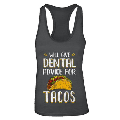 Funny Will Give Dental Advice For Tacos-T-Shirt & Tank Top-Women's Ideal Racerback Tank-Black