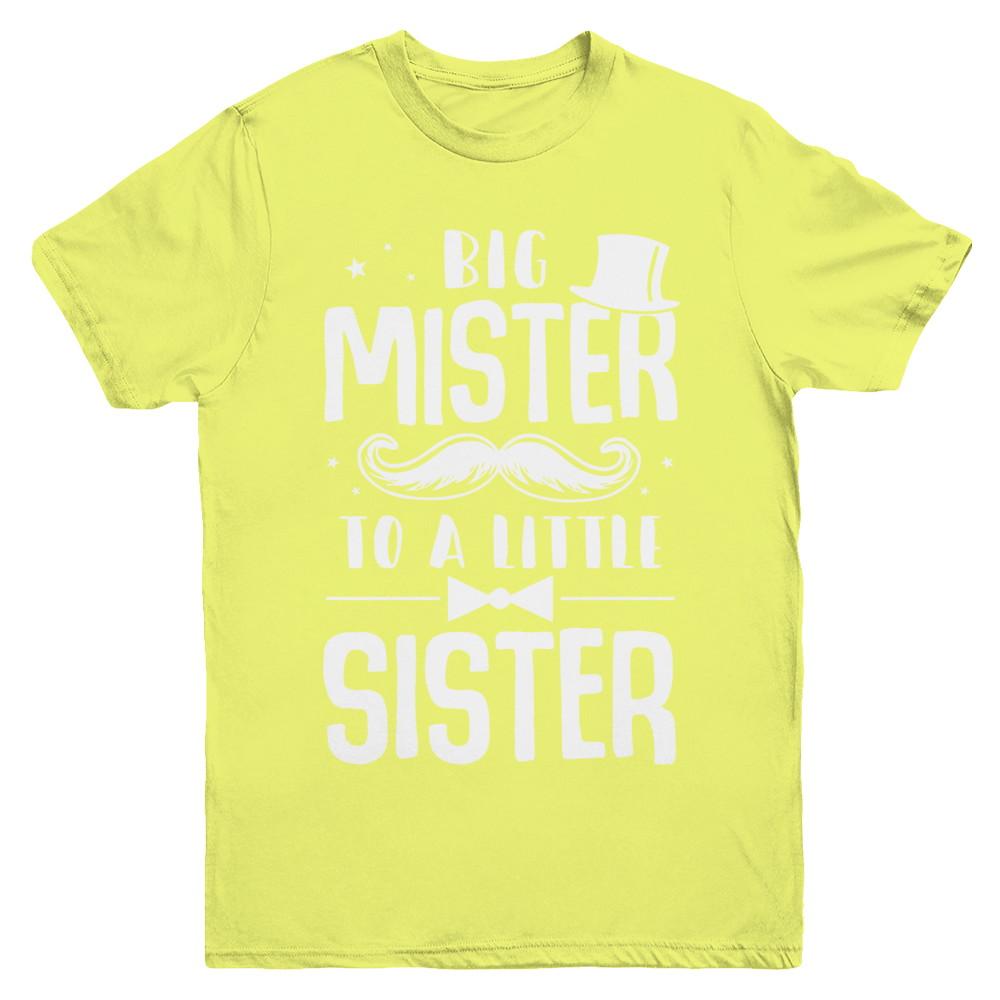 Big Mister To A Little Sister Baby Kid Shower Youth-Youth Shirt-Youth T-Shirt-Daisy