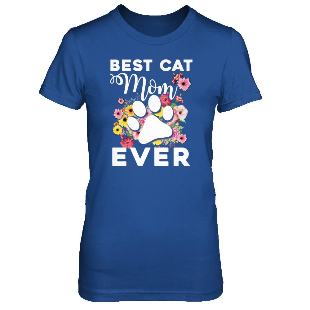 Best Cat Mom Ever Mother's Day Gift-T-Shirt & Tank Top-Women's T-Shirt-Royal