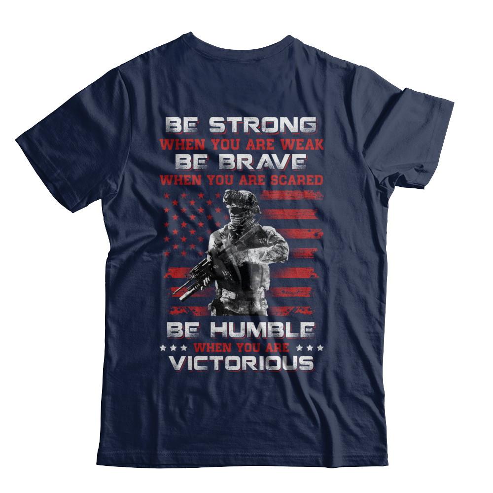 Veteran Army Be Strong When You Are Weak-T-Shirt & Hoodie-Classic T-Shirt-Navy