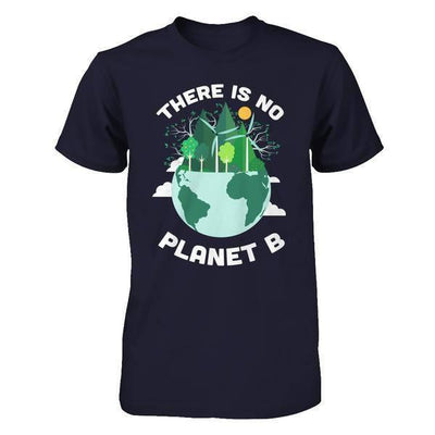 Earth Day 2018 There Is No Planet B-T-Shirt & Hoodie-Premium T-Shirt-Midnight Navy