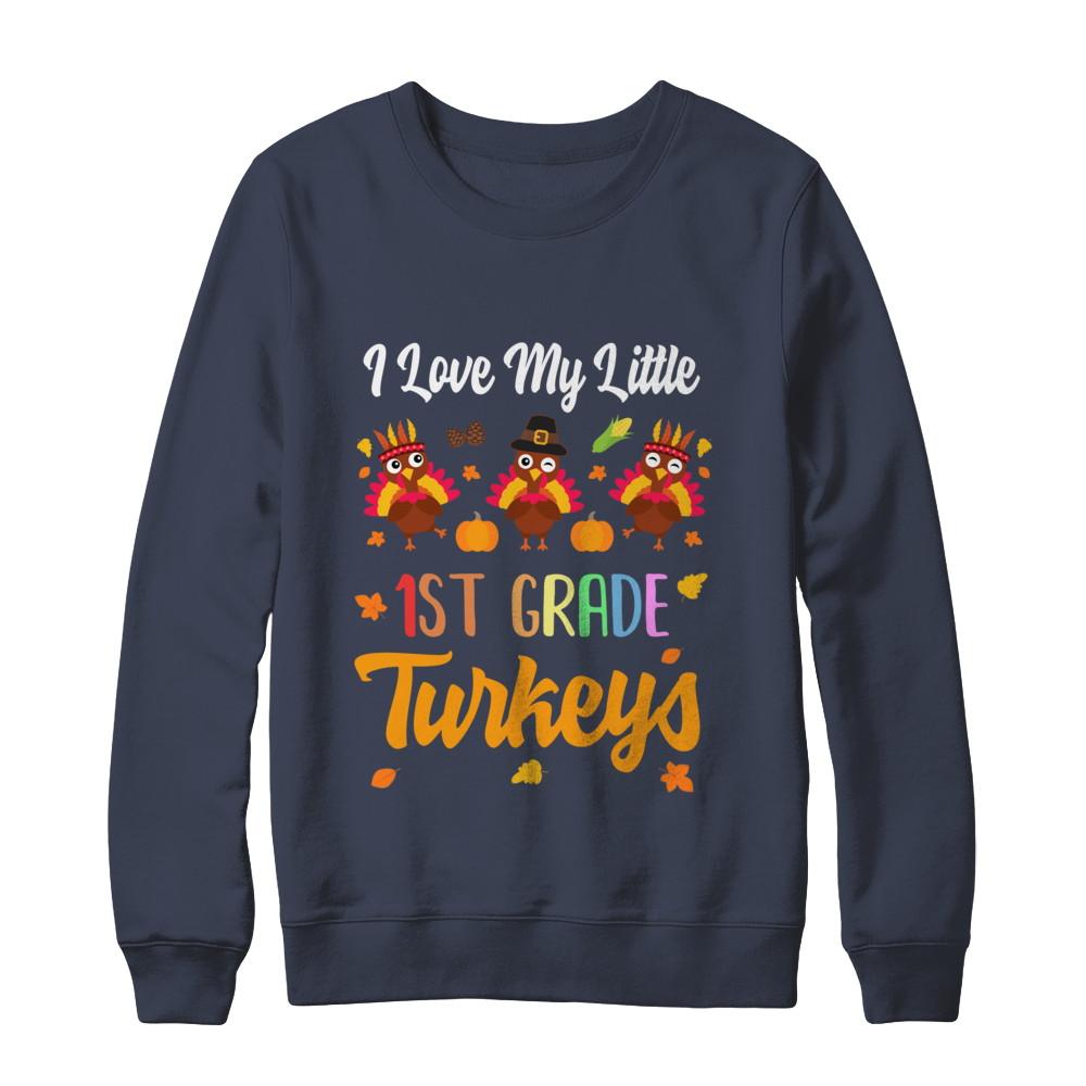Thankful I Love My Little First Grade Turkeys-T-Shirt & Sweatshirt-Crewneck Sweatshirt-Navy