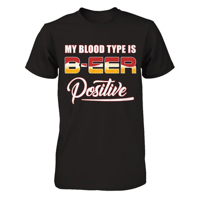 My Blood Type Is Beer Positive +-T-Shirt & Hoodie-Premium T-Shirt-Black
