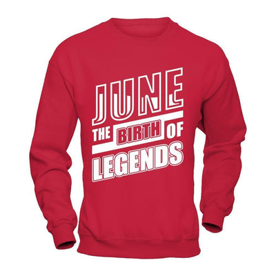 June The Birth Of Legends-T-Shirt & Hoodie-Crewneck Sweatshirt-Red