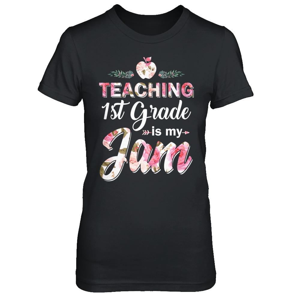 Teaching 1st Grade Is My Jam Back To School Teacher