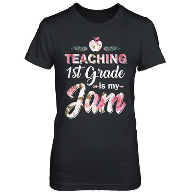 Teaching 1st Grade Is My Jam Back To School Teacher-T-Shirt & Hoodie-Women's T-Shirt-Black