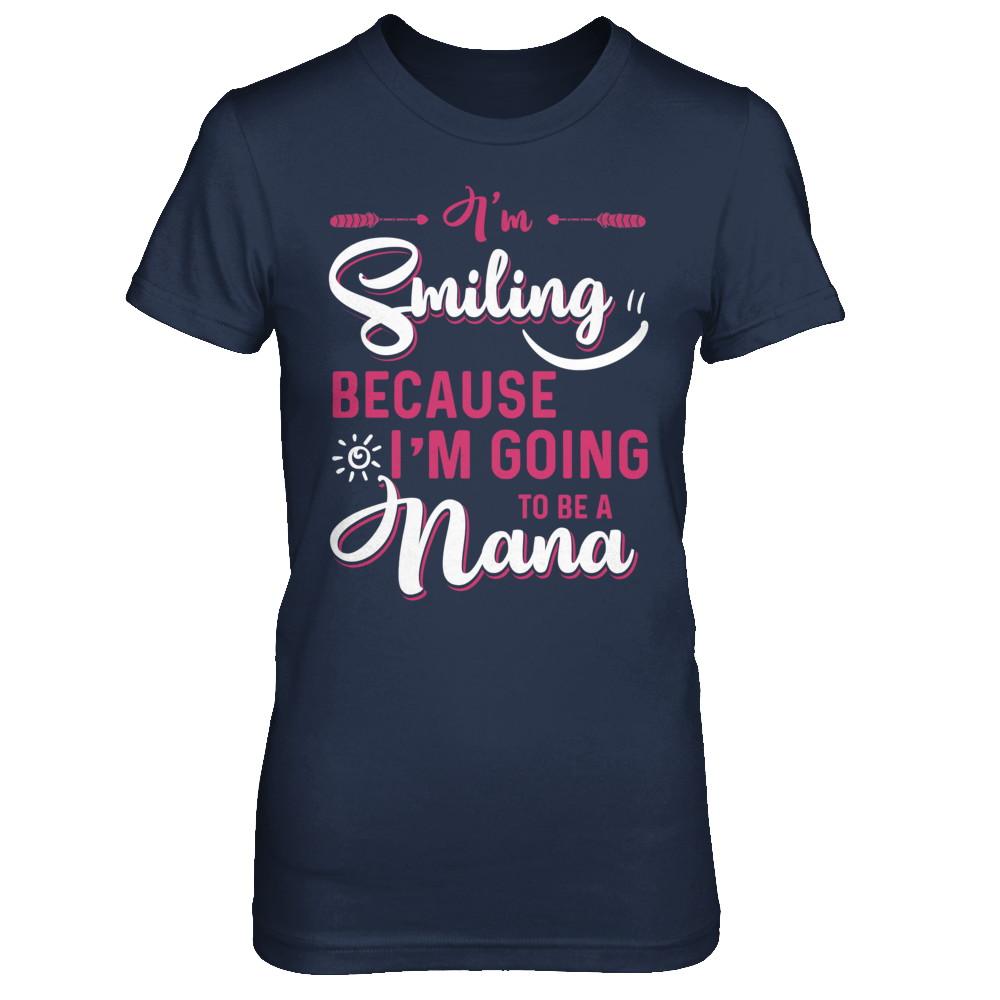 I'm Smiling Because I'm Going To Be A Nana-T-Shirt & Hoodie-Women's T-Shirt-Navy