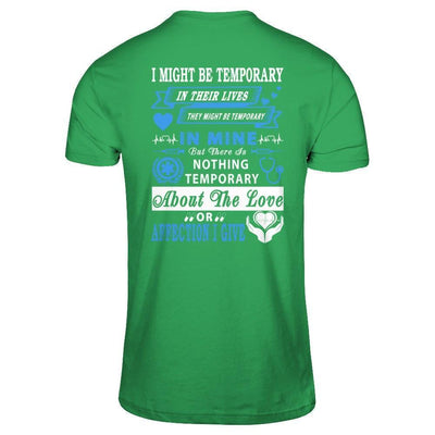 I Might Be Temporary In Their Lives They Might Be Temporary-T-Shirt & Hoodie-Premium T-Shirt-Kelly Green