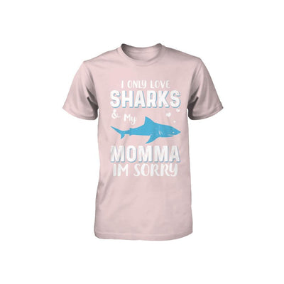 I Only Love Sharks And My Momma I'm Sorry Youth-Youth Shirt-Toddler T-Shirt-Pink