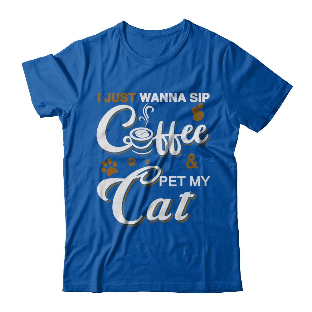 I Just Wanna Sip Coffee And Pet My Cat-T-Shirt & Hoodie-Premium T-Shirt-Royal