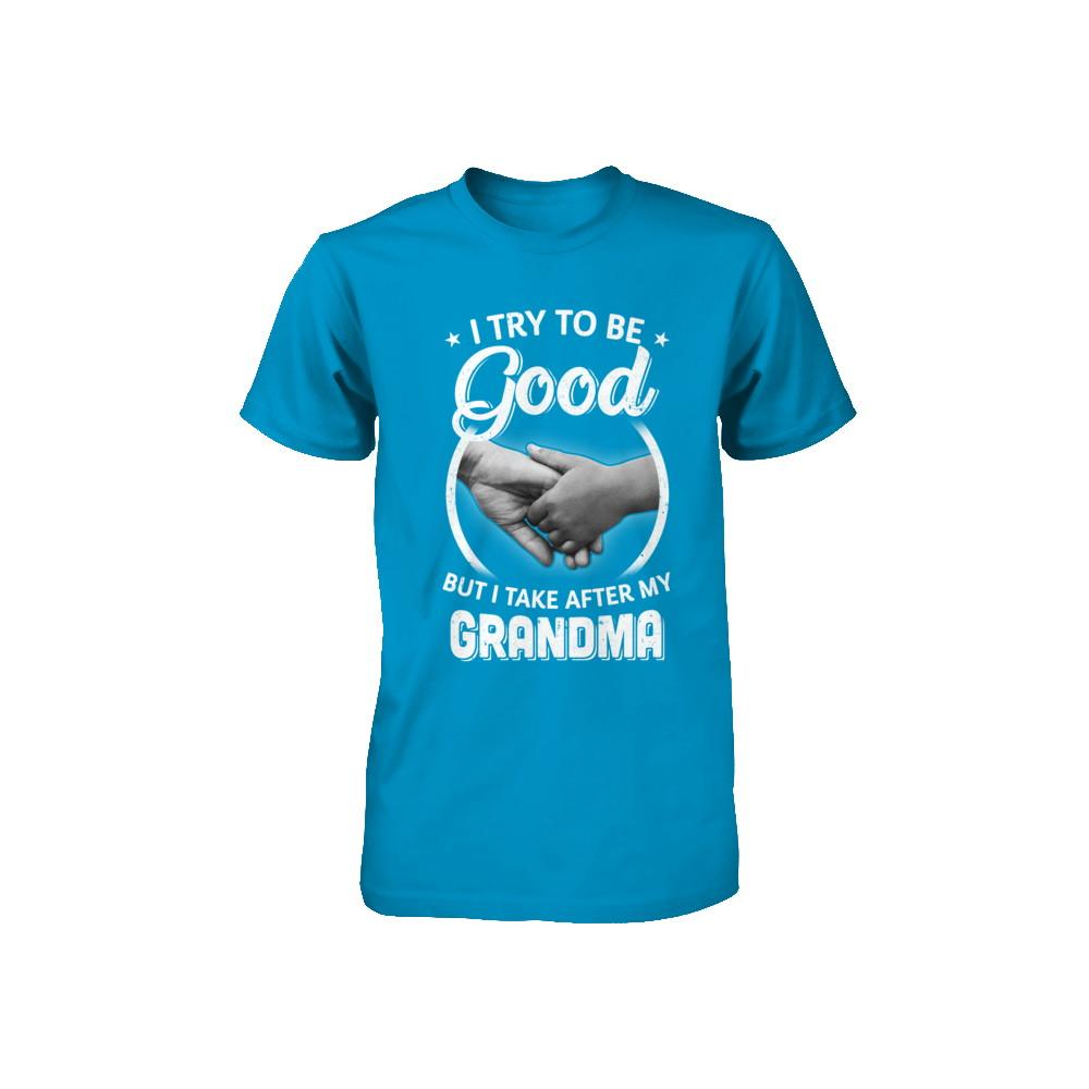 I Try To Be Good But I Take After My Grandma Toddler Kids Youth-Youth Shirt-