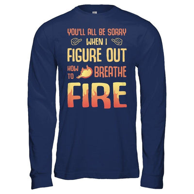 You'll All Be Sorry When I Figure Out-T-Shirt & Hoodie-Long Sleeve T-Shirt-Navy