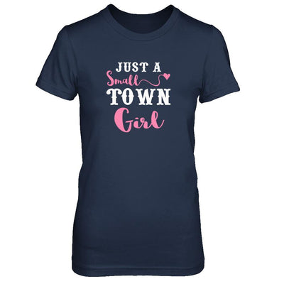 Just A Small Town Girl-T-Shirt & Tank Top-Women's T-Shirt-Navy